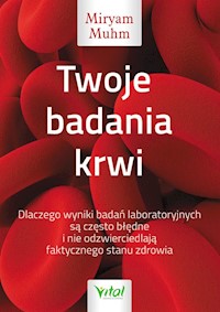 Twoje badania krwi - Miryam Muhm - ebook + książka