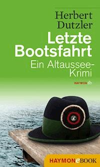 Letzte Bootsfahrt - Herbert Dutzler - ebook