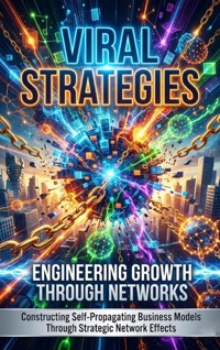 Viral Strategies: Engineering Growth Through Networks - Sofia Lane - ebook