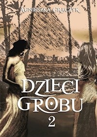 Dzieci grobu 2 - Graczyk Agnieszka - książka