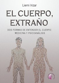 El cuerpo, extraño - Lierni Irizar - ebook