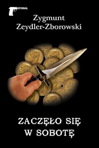 Zaczęło się w sobotę - Zygmunt Zeydler-Zborowski - ebook + książka