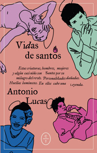 Vidas de santos - Antonio Lucas - ebook