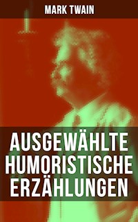 Ausgewählte humoristische Erzählungen von Mark Twain - Mark Twain - ebook