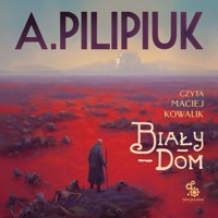 Biały Dom - Andrzej Pilipiuk - audiobook