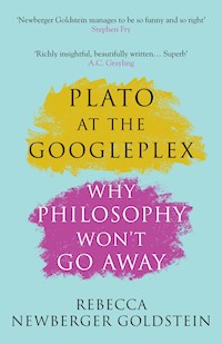 Plato at the Googleplex - Rebecca Newberger Newberger Goldstein - ebook