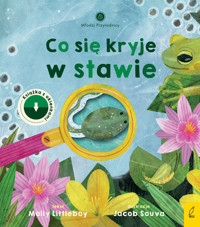 Młodzi przyrodnicy. Co się kryje w stawie - Molly Littleboy - książka