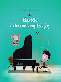 Bartók i drewniany książę - Garajszki Margit - książka