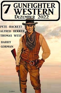 7 Gunfighter Western Dezember 2022 - Barry Gorman - ebook