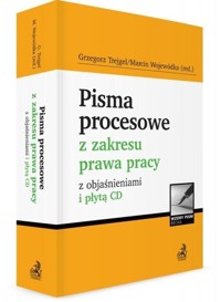Pisma procesowe z zakresu prawa pracy z objaśnieniami i płytą CD - Alicja Dobrenko, Grzegorz Trejgel, Anna Wijkowska, dr Marcin Wojewódka, Izabela Zawacka - książka