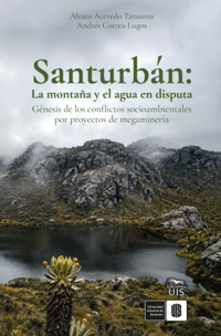 Santurbán: la montaña y el agua en disputa - Álvaro Acevedo - ebook
