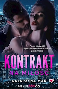 Kontrakt na miłość - Katarzyna Mak - ebook + audiobook + książka