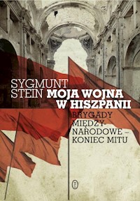 Moja wojna w Hiszpanii - Stein Sygmunt - książka