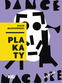 Piotr Młodożeniec. Plakaty / Posters - Dorota Folga-Januszewska - książka