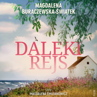 Daleki rejs - Magdalena Buraczewska-Świątek - ebook + audiobook + książka