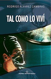 Tal como lo viví - Rodrigo Álvarez Cambra - ebook