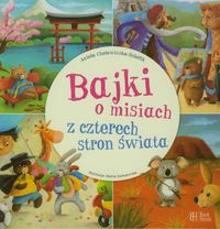 Bajki o misiach z czterech stron świata - Aniela Cholewińska-Szkolik - książka