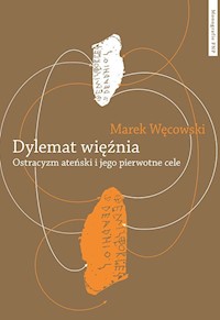 Dylemat więźnia Ostracyzm ateński i jego pierwotne cele - Węcowski Marek - książka