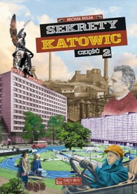Sekrety Katowic Część 2 - Bulsa Michał - książka