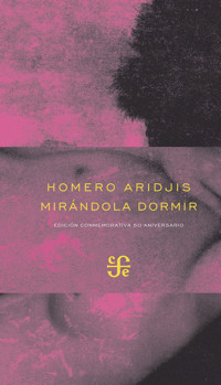 Mirándola dormir - Homero Aridjis - ebook