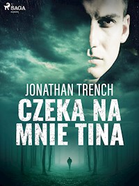 Czeka na mnie Tina - Jonathan Trench - ebook + audiobook