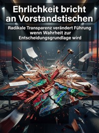 Ehrlichkeit bricht an Vorstandstischen - Daniela Horn - ebook