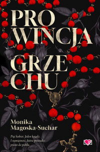 Prowincja grzechu - Monika Magoska-Suchar - ebook + audiobook + książka