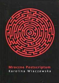 Mroczne Postscriptum - Wiaczewska Karolina - książka