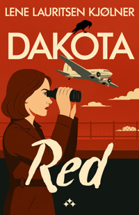 Dakota Red - Lene Lauritsen Kjølner - ebook