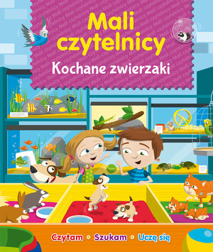 Mali Czytelnicy. Kochane zwierzaki - zbiorowa praca - książka