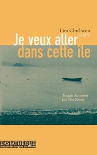 Je veux aller dans cette île - Lim Chul-woo - ebook