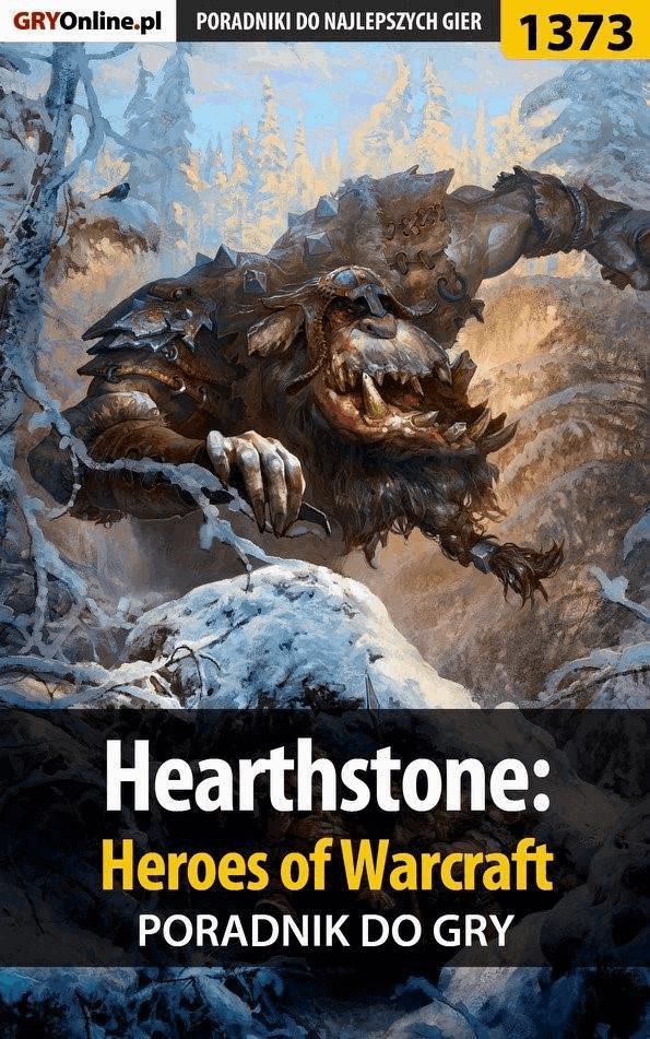Okładka:Hearthstone: Heroes of Warcraft - poradnik do gry 