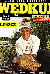 Wędkuj. Przynęty i patenty. Tom 8 + film. Leszcz -  - książka
