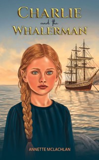 Charlie and the Whalerman - Annette McLachlan - ebook