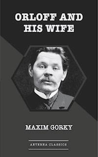 Orloff and His Wife - Maxim Gorky - ebook