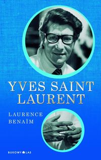 Yves Saint Laurent - Laurence Benaim - książka
