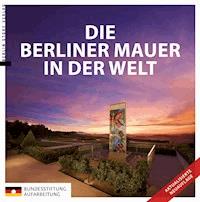 Die Berliner Mauer in der Welt -  - ebook