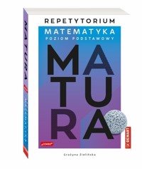 Matematyka. Poziom podstawowy. Repetytorium. Matura 2025 - Grażyna Zielińska - książka