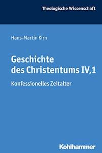 Geschichte des Christentums IV,1 - Hans-Martin Kirn - ebook