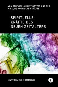 Spirituelle Kräfte des neuen Zeitalters - Martin Kamphuis - ebook
