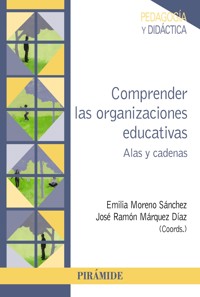 Comprender las organizaciones educativas - Emilia Moreno Sánchez - ebook