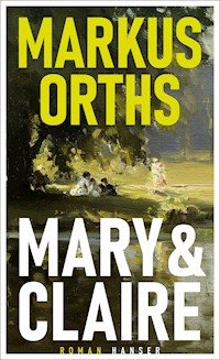 Mary & Claire - Markus Orths - ebook