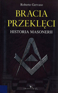 Bracia przeklęci. Historia masonerii - Roberto Gervaso - ebook