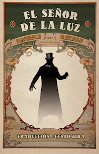 El señor de la luz - Maurice Renard - ebook