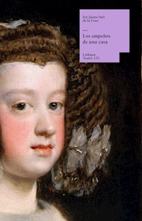Los empeños de una casa - Sor Juana Inés de la Cruz - ebook