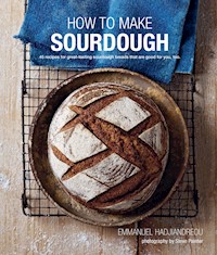 How to Make Sourdough - Emmanuel Hadjiandreou - ebook