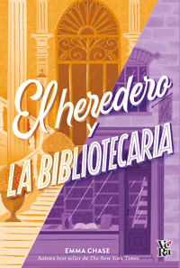El heredero y la bibliotecaria - Emma Chase - ebook