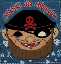 Maski dla chłopców -  - książka