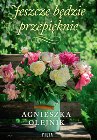Jeszcze będzie przepięknie - Agnieszka Olejnik - ebook + audiobook + książka