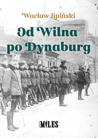 Od Wilna po Dynaburg - Lipiński Wacław - książka